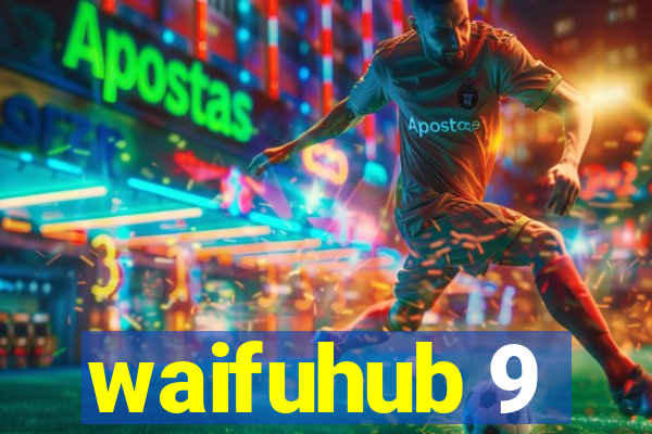 waifuhub 9